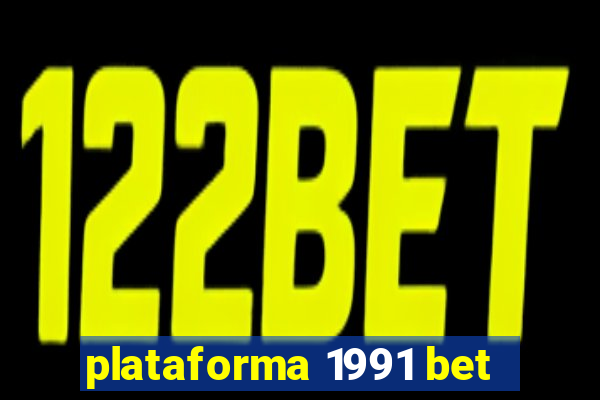 plataforma 1991 bet